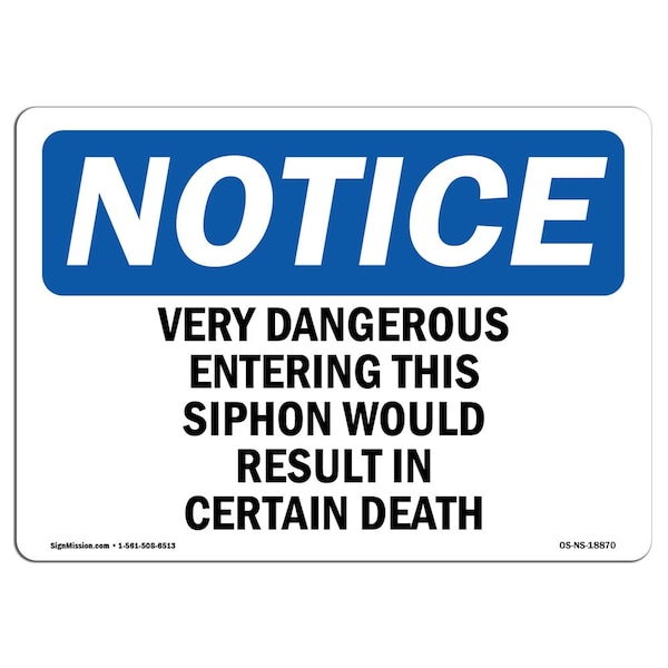 OSHA Notice Sign, 3.5" Height, Very Dangerous Entering This Siphon Would Sign, Landscape, 10PK